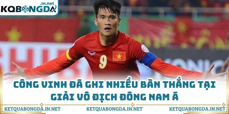 Công Vinh đã ghi nhiều bàn thắng tại giải vô địch Đông Nam Á