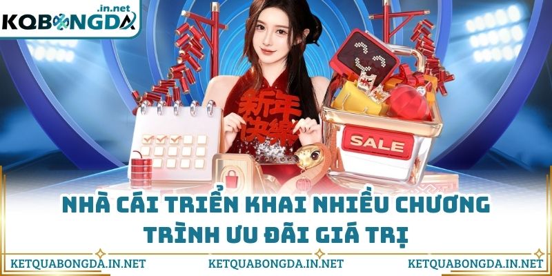 Nhà cái triển khai nhiều chương trình ưu đãi giá trị