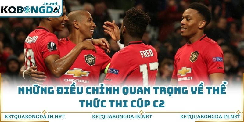 Những điều chỉnh quan trọng về thể thức thi cúp C2